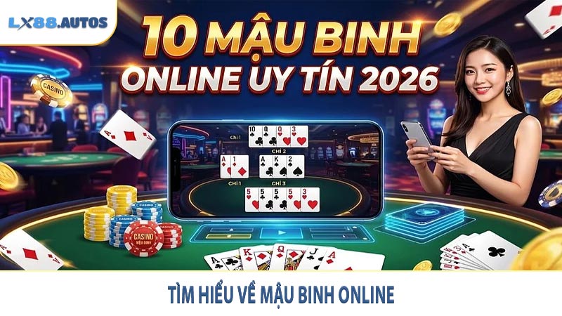 Tìm hiểu về mậu binh online